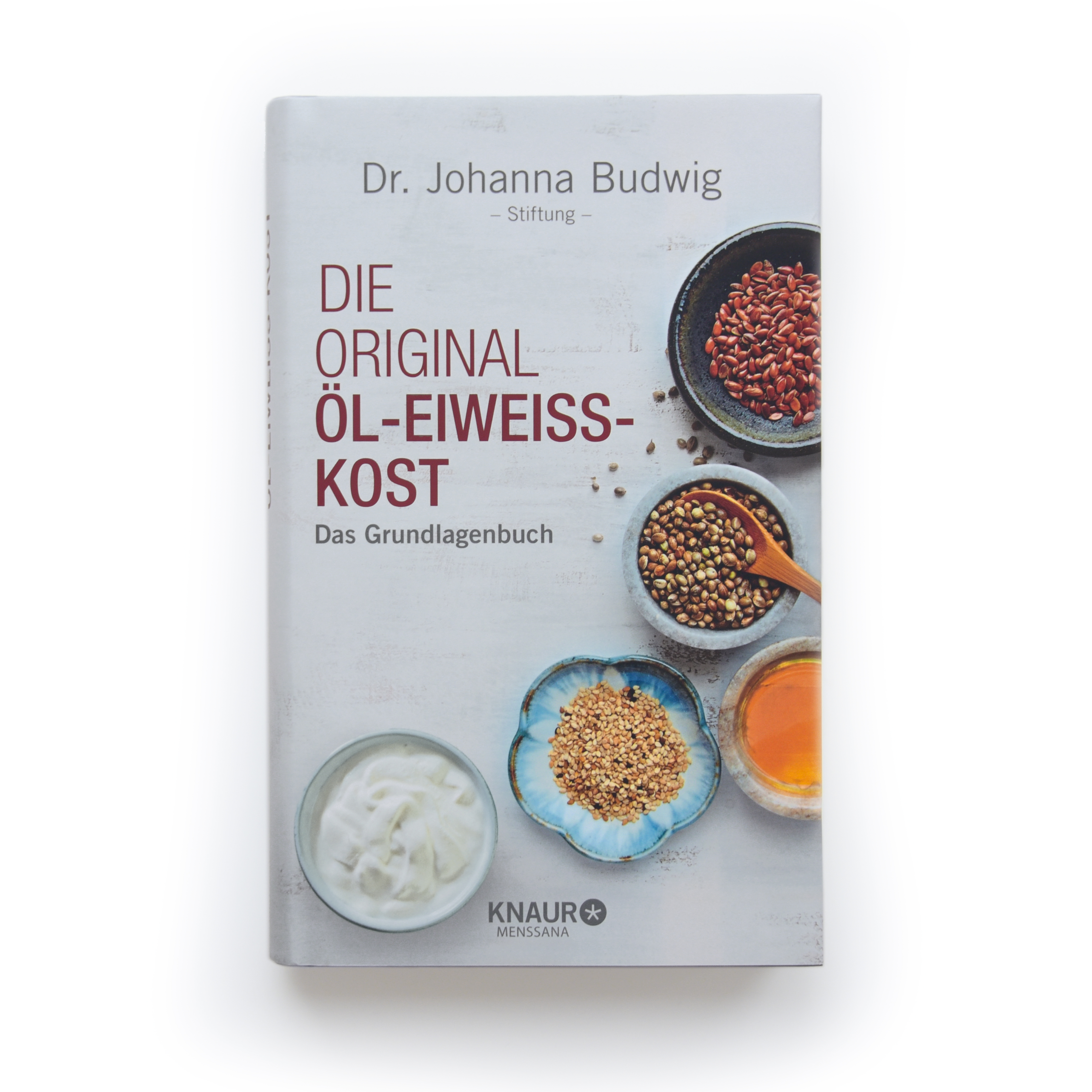 Die Original Öl-Eiweiß-Kost: Das Grundlagenbuch - Dr ...